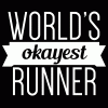 World’s Okayest Runner | T-Shirt Saying | Ready Set Run Co