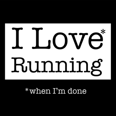 I Love Running | T-Shirt Saying | Ready Set Run Co