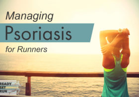Managing Psoriasis (for Runners)